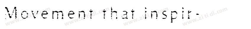 Movement that inspir字体转换